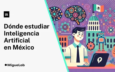 ¿Dónde estudiar Inteligencia Artificial en México? Carrera y sitios