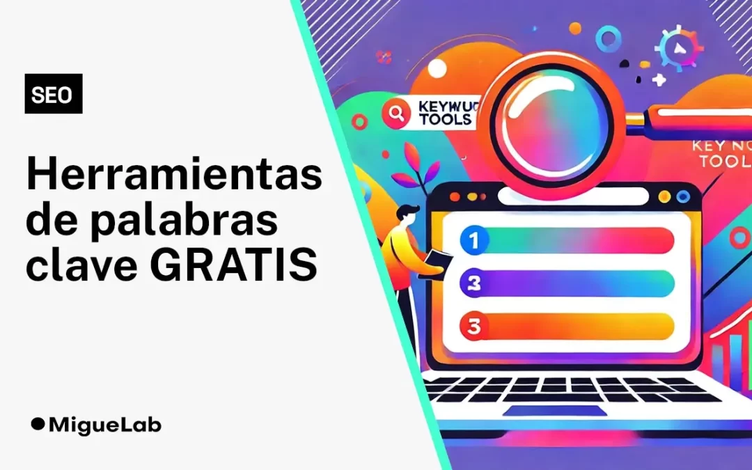 Keywords SEO: qué son y más de 20 herramientas de palabras clave gratis