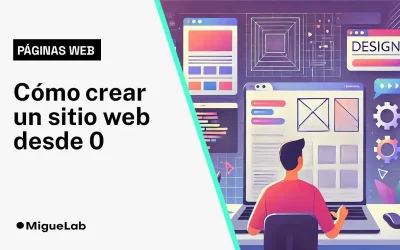 Cómo crear mi sitio web desde cero: paso a paso en 2025