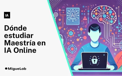 Maestría en Inteligencia Artificial en línea: dónde puedo estudiarla online